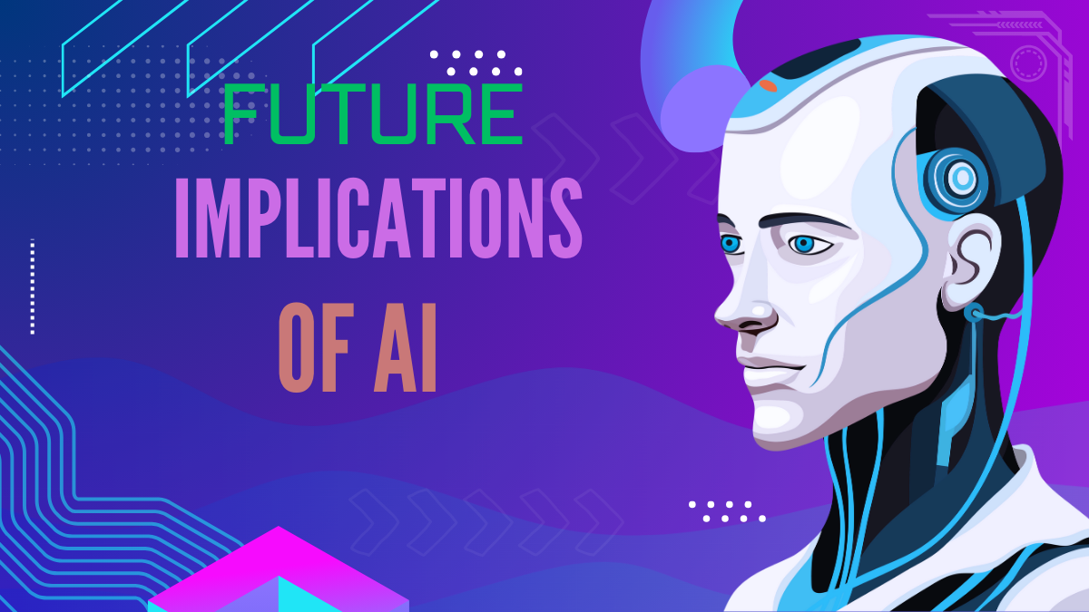 Future Implications of AI