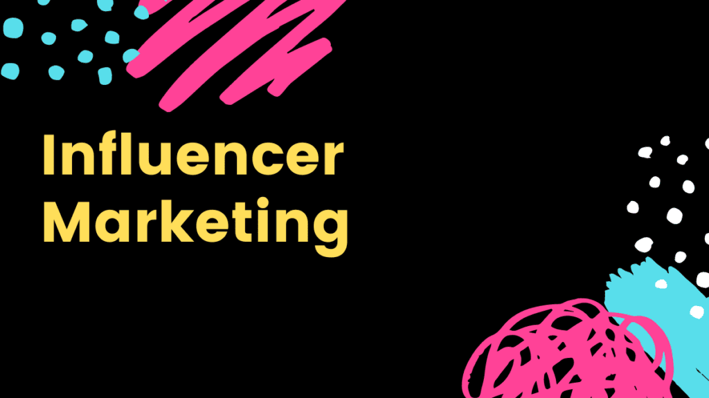 Influencer Marketing